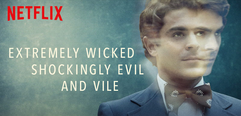 Movie Review Extremely Wicked Shockingly Evil And Vile Pauls Trip