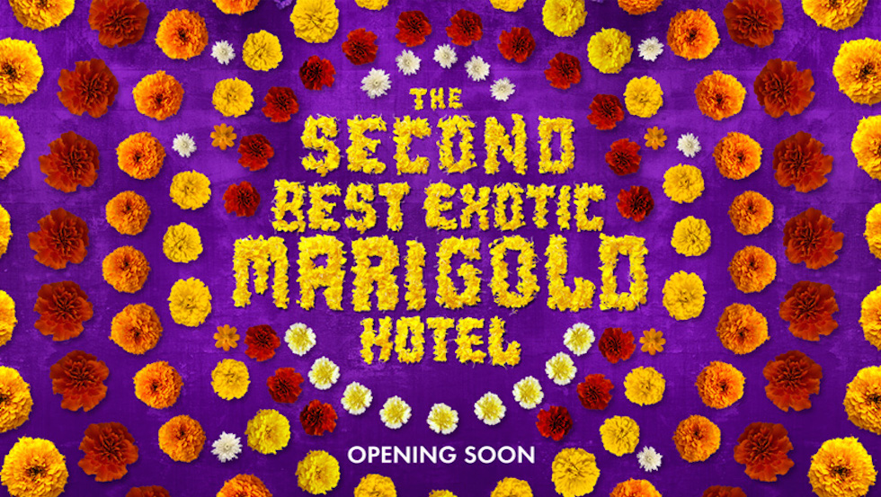 Movie Review: THE SECOND BEST EXOTIC MARIGOLD HOTEL