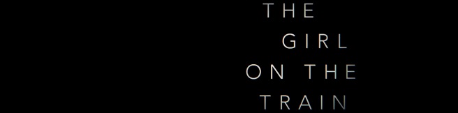 Movie Trailer: THE GIRL ON THE TRAIN