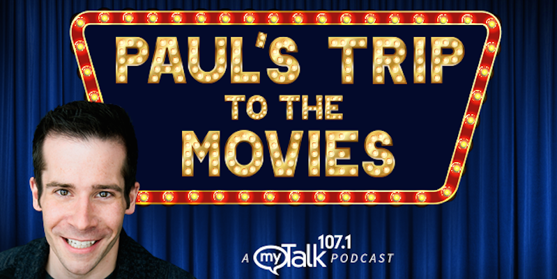 PAUL’S TRIP TO THE MOVIES THE PODCAST!