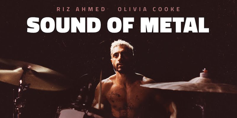 Movie Review: SOUND OF METAL