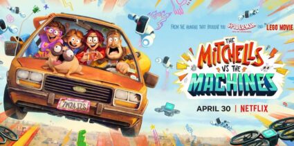 Movie Review: THE MITCHELLS vs THE MACHINES – Paul's Trip to the Movies