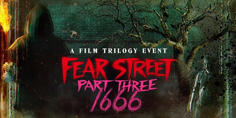Movie Review: FEAR STREET PART THREE: 1666