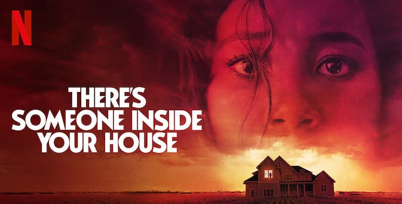 Movie Review: THERE’S SOMEONE INSIDE YOUR HOUSE