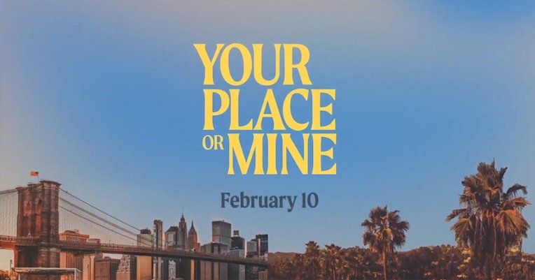 Movie Review: YOUR PLACE OR MINE