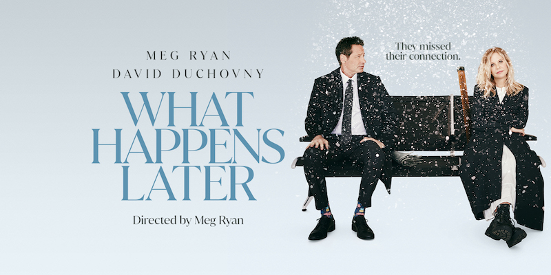 Movie Review: WHAT HAPPENS LATER