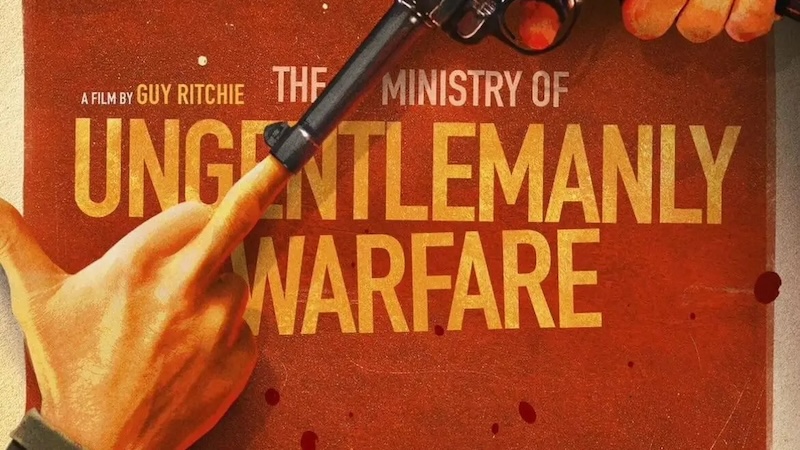 Movie Review: THE MINISTRY OF UNGENTLEMANLY WARFARE
