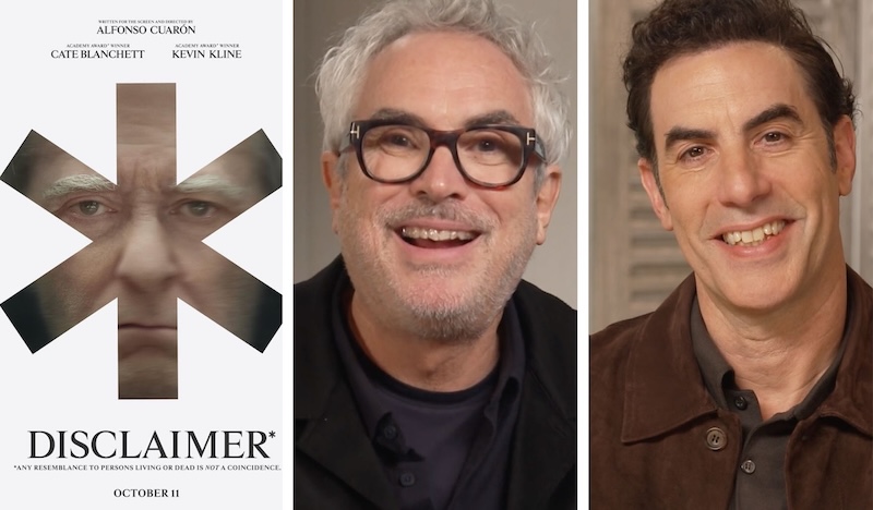 DISCLAIMER Interviews with Alfonso Cuarón and Sacha Baron Cohen